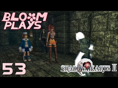 SHADOW HEARTS II - 53 - [Fort of Regrets]