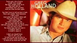 Greg Holland - Hurts, Don&#39;t It ( + lyrics 1994)