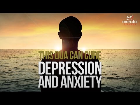 THIS DUA CAN CURE DEPRESSION AND ANXIETY