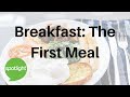 Breakfast: The First Meal | practice English with Spotlight