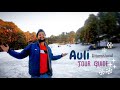 Auli Tourist Places | Auli Tour Budget | Auli Uttarakhand | औली कैसे घूमे | Auli Tour Guide | Auli