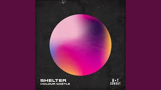 Colour Castle - Shelter (Extended Mix) video