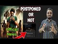Salaar Postponed or not Official Update |