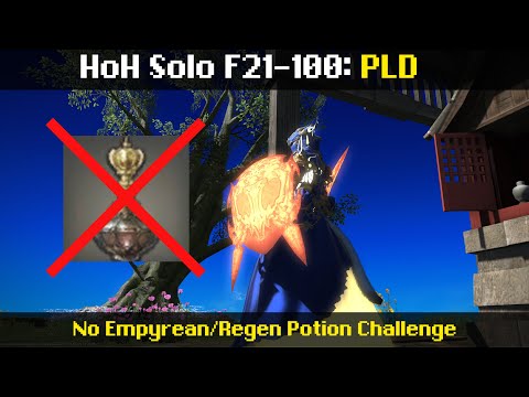 HoH Solo PLD - No Empyrean/Regen Potion Challenge - F21-100 (6/10/24 | 6.58)