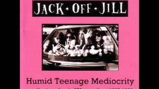 Jack Off Jill [Full Album] Humid Teenage Mediocrity