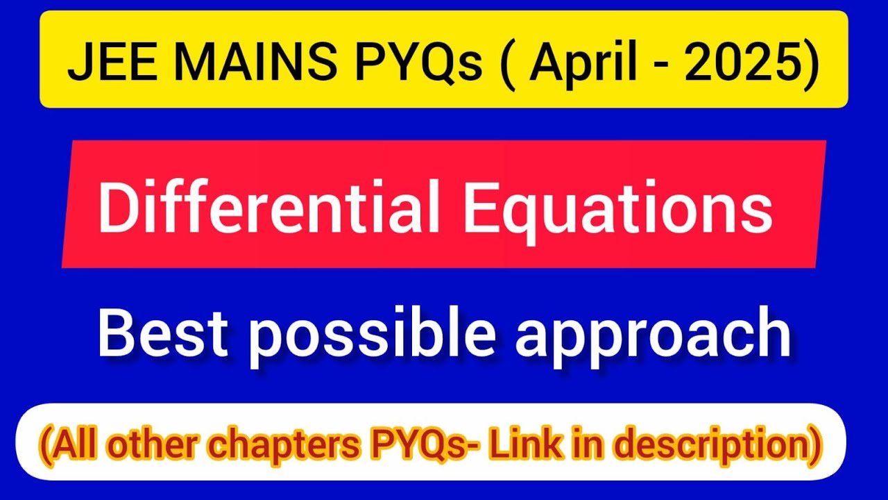 JEE Mains ( APRIL-2025 PYQs ) : DIFFERENTIAL EQUATIONS