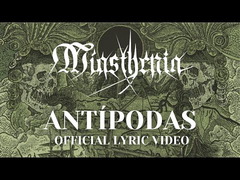 Miasthenia - Antípodas (LYRIC VIDEO)