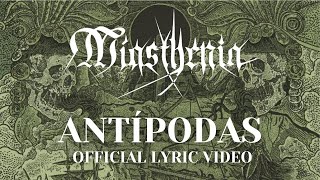 Miasthenia - Antípodas (LYRIC VIDEO)