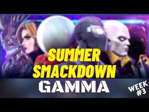 Summer Smackdown - GAMMA !! (Week #3) - Marvel Contest of Champions