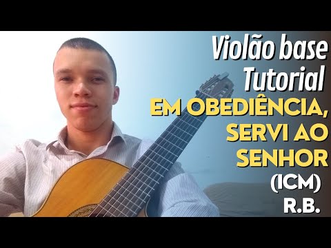 Em Obediência, Servi Ao Senhor - Igreja Cristã…
