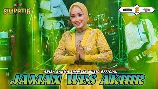 Download lagu ANISA RAHMA - JAMAN WES AKHIR - SIMPATIK MUSIC mp3