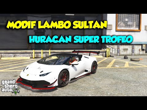 MODIF LAMBORGHINI HURACAN LP 620-2 SUPER TROFEO - GTA V SULTAN UPIN IPIN EPISODE SPESIAL