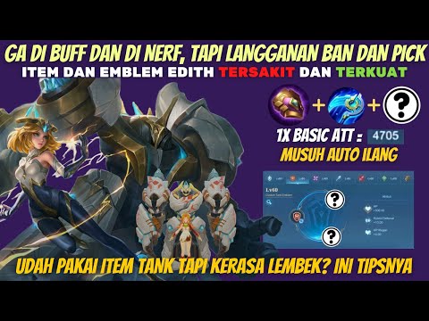 ITEM DAN SETTINGAN EMBLEM HERO EDITH TERSAKIT TERBARU DI MLBB, BUILD ITEM EDITH PALING SAKIT 1 HIT