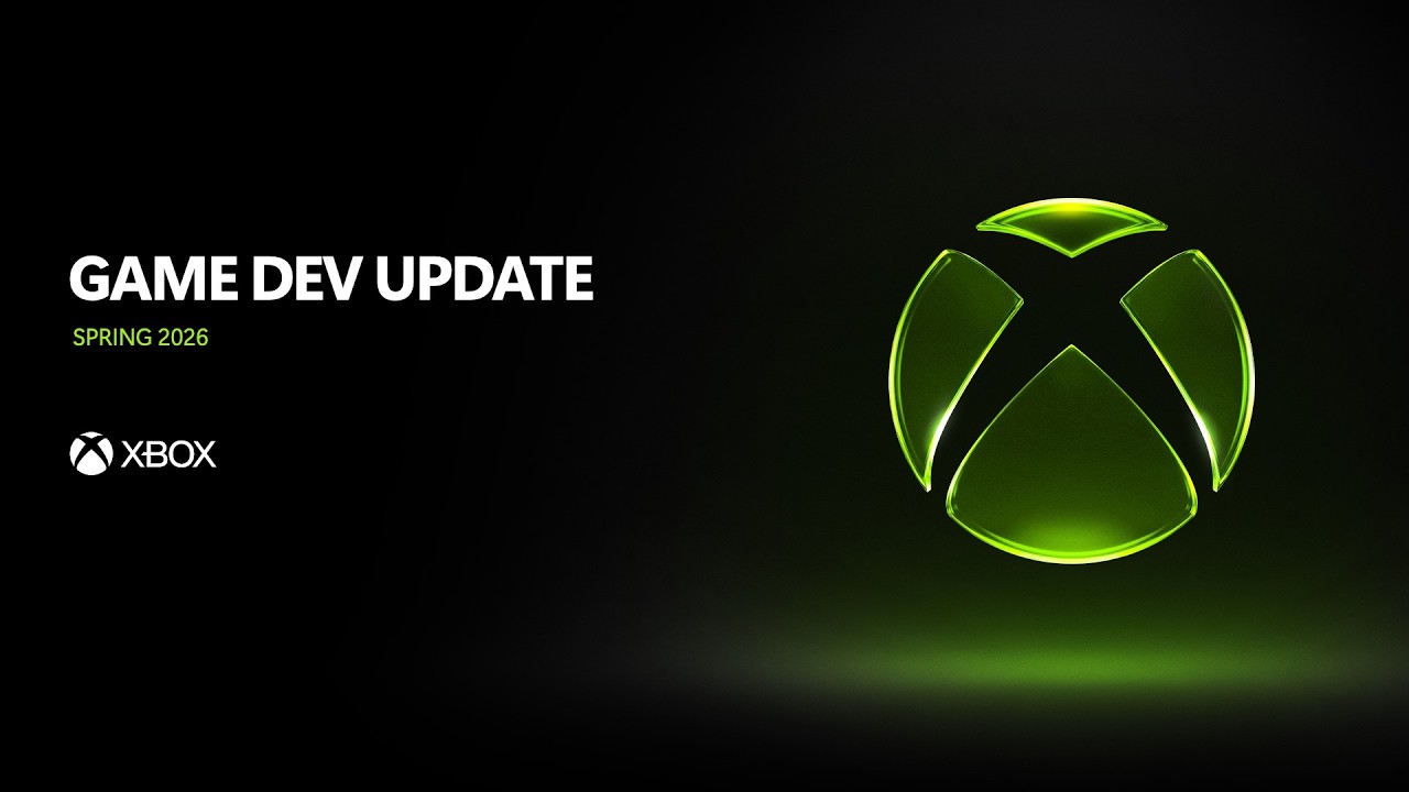Xbox Game Developer Update | Spring '26 - YouTube