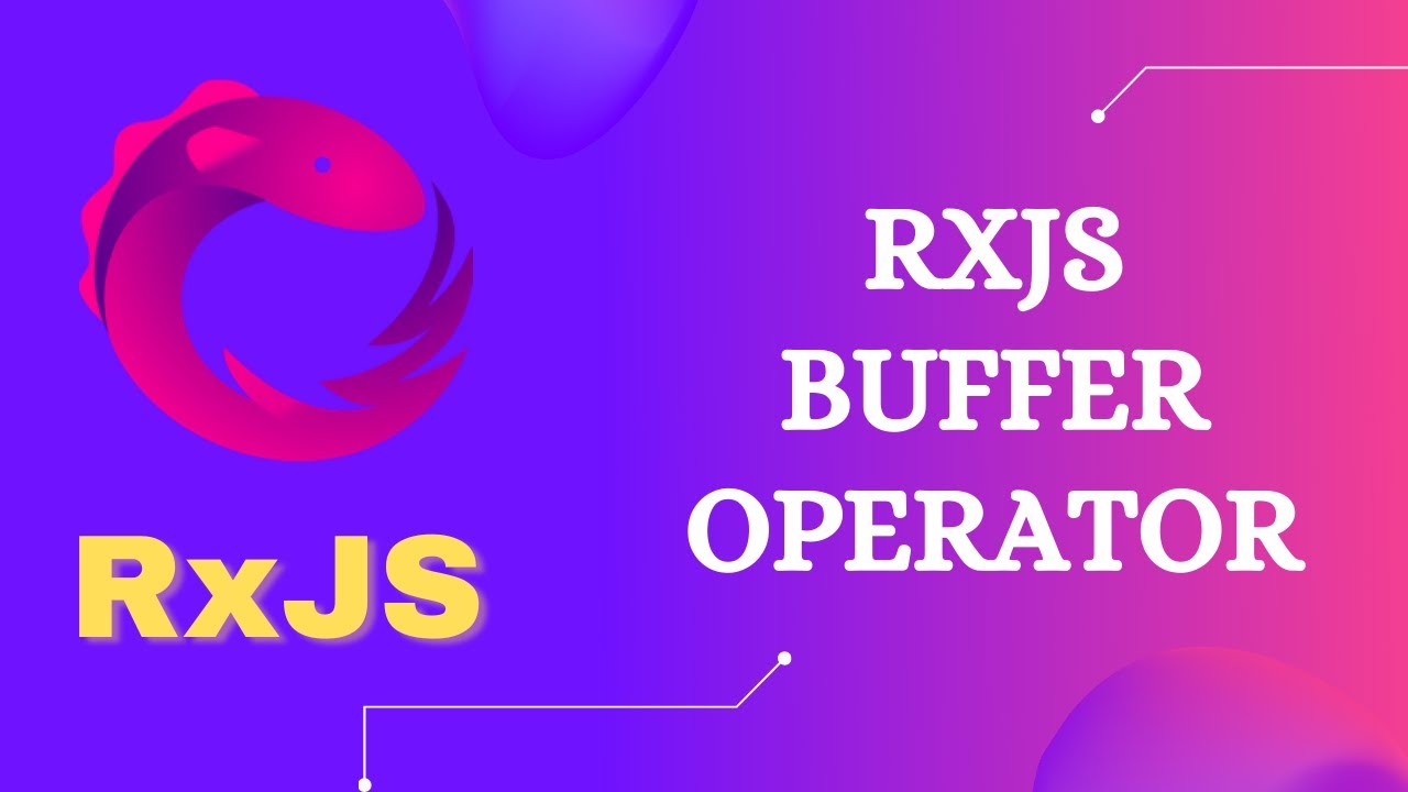 14. RxJS Buffer Operator. Understand about Buffer Operator in Transformation Category - RxJS