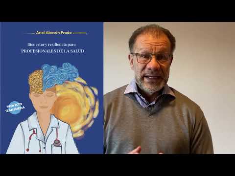 Bienestar Resiliencia y Salud Mental para Profesionales de la Salud. LIBRO de  Ariel Alarcón