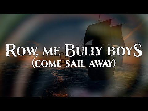 Come Sail Away / Row Me Bully Boys — A Cappella Pirate Mashup