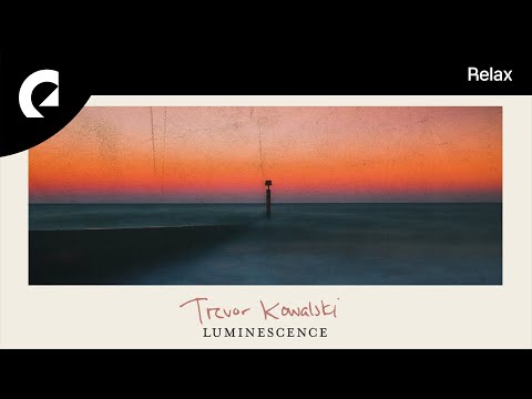 Trevor Kowalski - Luminescence