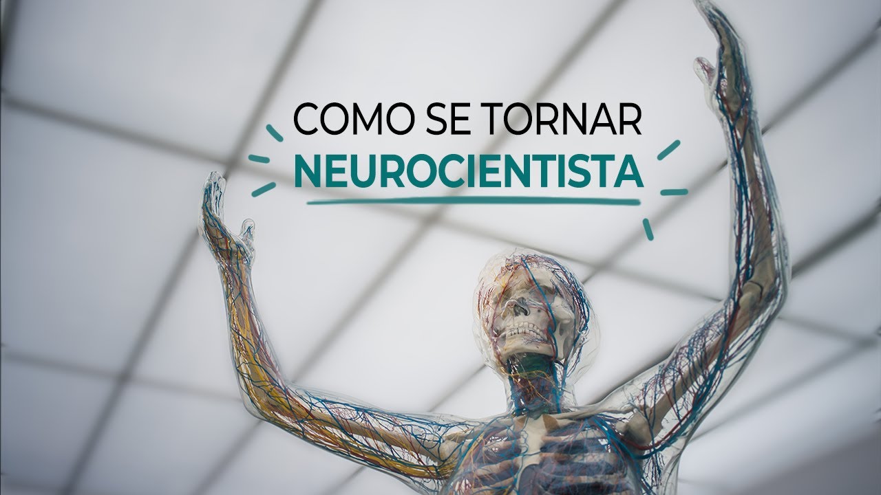 COMO SE TORNAR NEUROCIENTISTA? -- QUE CURSO VOCÊ DEVE FAZER?