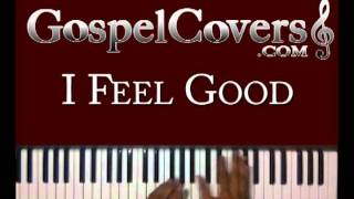 ♫ I FEEL GOOD (Fred Hammond) - gospel piano cover ♫