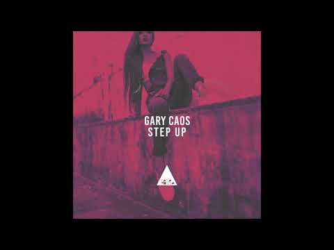 Gary Caos - Step Up (Original Mix)