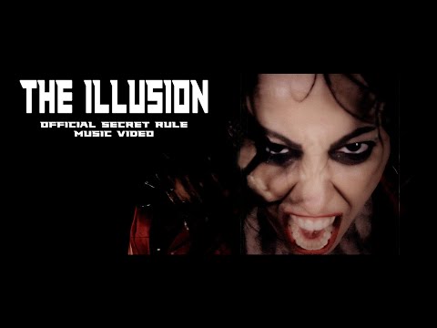 Secret Rule  - The Illusion (Official Video)