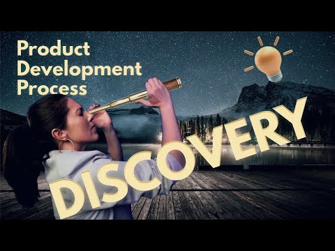 The Product Development Process: Discovery
