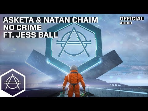 Asketa & Natan Chaim - No Crime ft. Jess Ball (Official Audio)