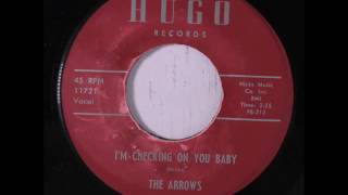 Arrows - No Other Arms / I&#39;m Checking On You Baby - Hugo 11721 - 1964