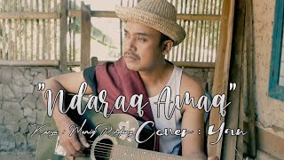 Download lagu Yan - NDARAQ AMAQ (Cover) mp3