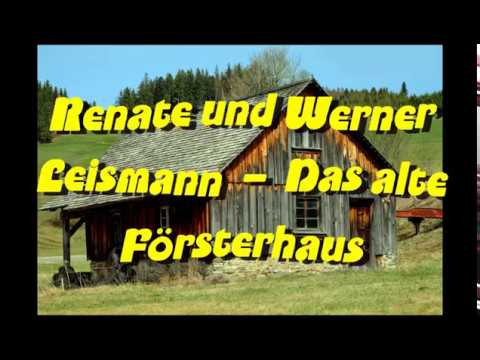Renate und Werner Leismann   Das alte Försterhaus - HD
