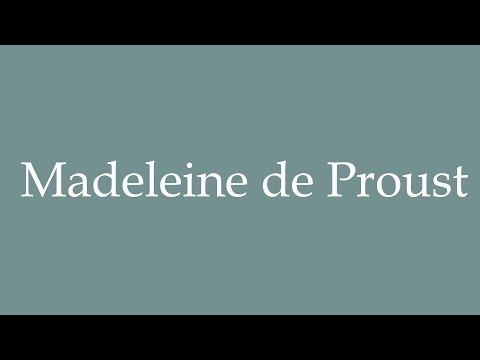 How to Pronounce ''Madeleine de Proust'' Correctly in French