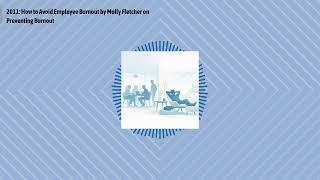 2011: How to Avoid Employee Burnout by Molly Fletcher on Preventing Burnout | Optimal Work Daily...