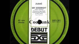 ZUSHii - Say Goodnight (12" Electro Dance Funk 1987)