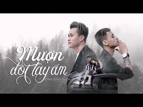 Mượn đôi tay ấm - Đình Bình