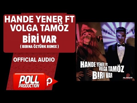 Hande Yener Ft. Volga Tamöz - Biri Var ( Berna Öztürk Remix ) - ( Official Audio )