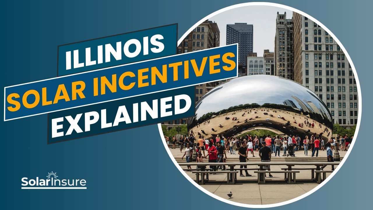 Illinois Solar Incentives Explained