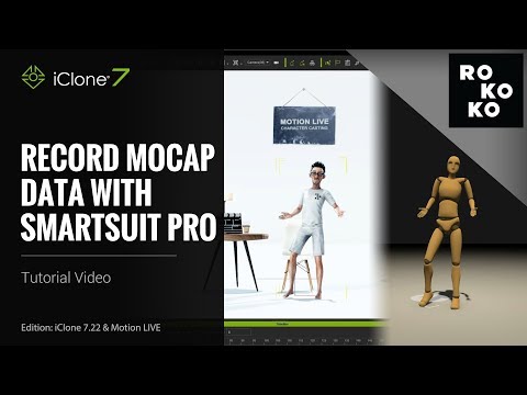 iClone 7.22 Tutorial - Motion LIVE: Record Mocap Data with Rokoko Smartsuit Pro