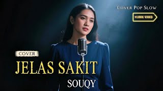 Download lagu JELAS SAKIT - SOUQY | The Cover version mp3