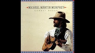 Michael Martin Murphey - Let The Cowboy Dance