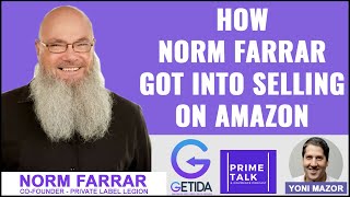 How Norm Farrar Got Into Selling on Amazon | Norm Farrar