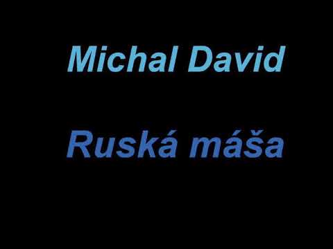 Ruská máša Michal David