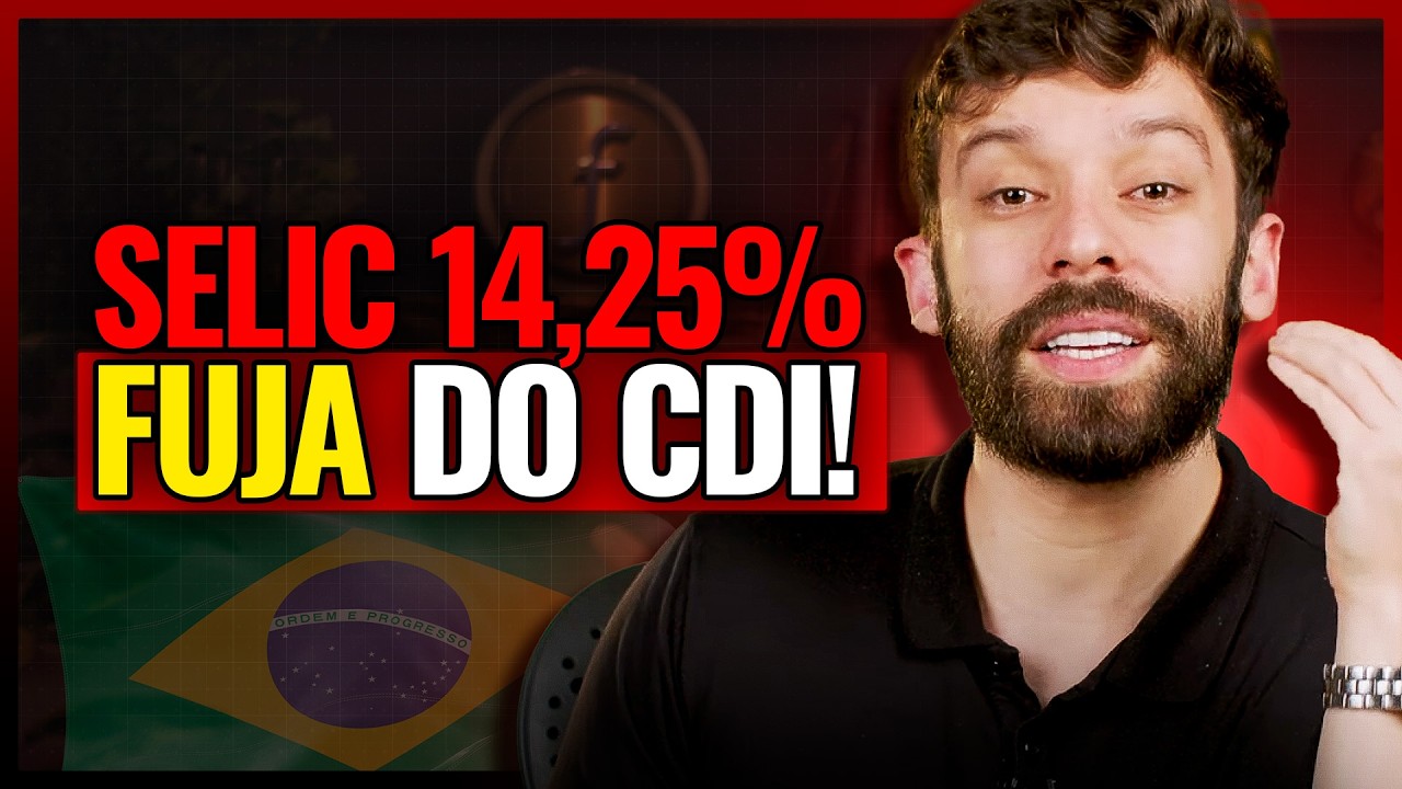 TAXA SELIC SUBIU PARA 14,25% - POR QUE VOCÊ DEVE FUGIR DO CDI e ONDE INVESTIR AGORA