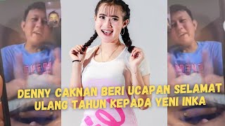Download lagu SELAMAT ULANG TAHUN !!! Denny Caknan Beri Ucapan Ulang Tahun Kepada Yeni Inka mp3
