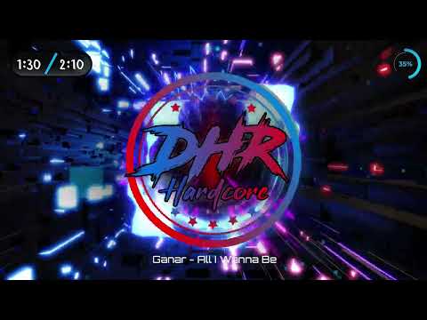 Ganar - All I Wanna Be - DHR