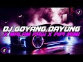 DJ GOYANG DAYUNG X MALAM PAGI X PIPI MIMI X KARENA KAMU JEDAG JEDUG MENGKANE VIRAL TIKTOK TERBARU