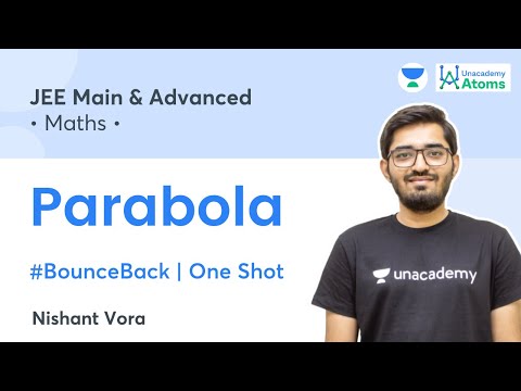 Parabola | One Shot | #BounceBack Series | Unacademy Atoms | JEE Maths | Nishant Vora