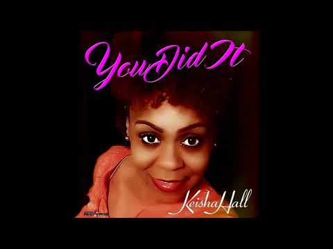 KEISHA HALL"  D#SHARP REMIX (OFFICIAL VIDEO) "YOU DID IT"