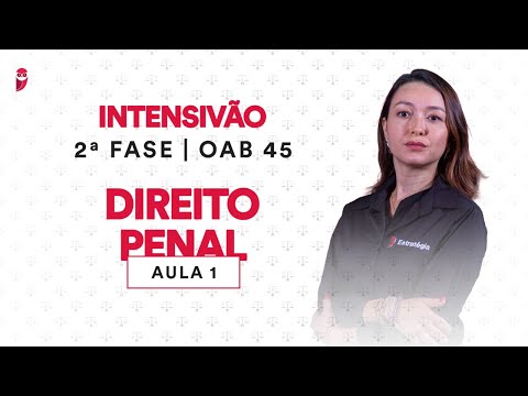 Intensivão da 2ª Fase OAB - Direito Penal - Aula 1