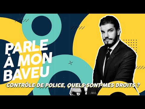 CONTRÔLE DE POLICE, QUELS SONT MES DROITS ?